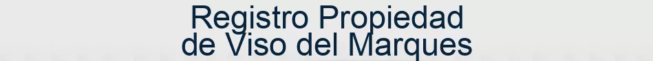 Registro Propiedad de Viso del Marques