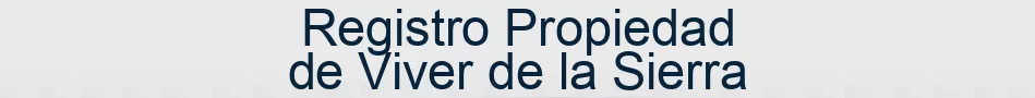 Registro Propiedad de Viver de la Sierra