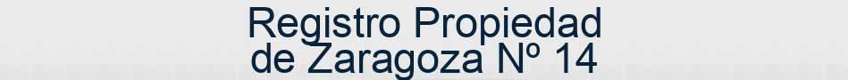Registro Propiedad de Zaragoza Nº 14