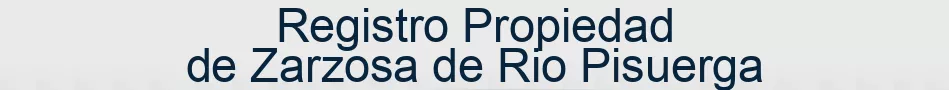 Registro Propiedad de Zarzosa de Rio Pisuerga