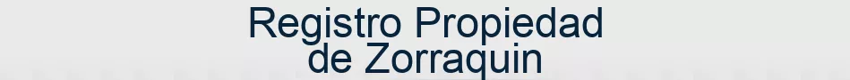 Registro Propiedad de Zorraquin