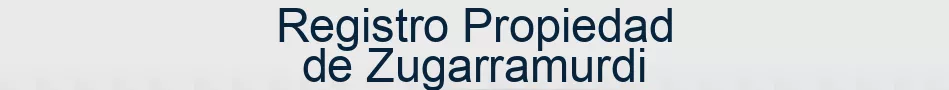 Registro Propiedad de Zugarramurdi