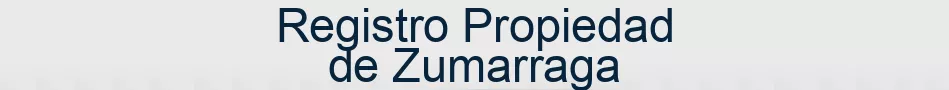 Registro Propiedad de Zumarraga