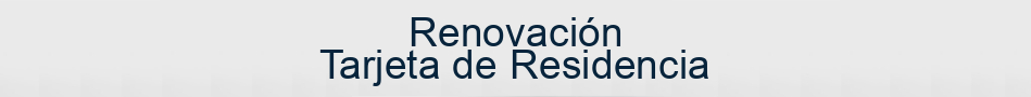 Renovación Tarjeta de Residencia